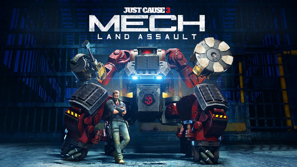just cause 3 dlc MECH LAND ASSAULT