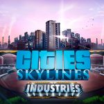 Cities: Skylines - Industries