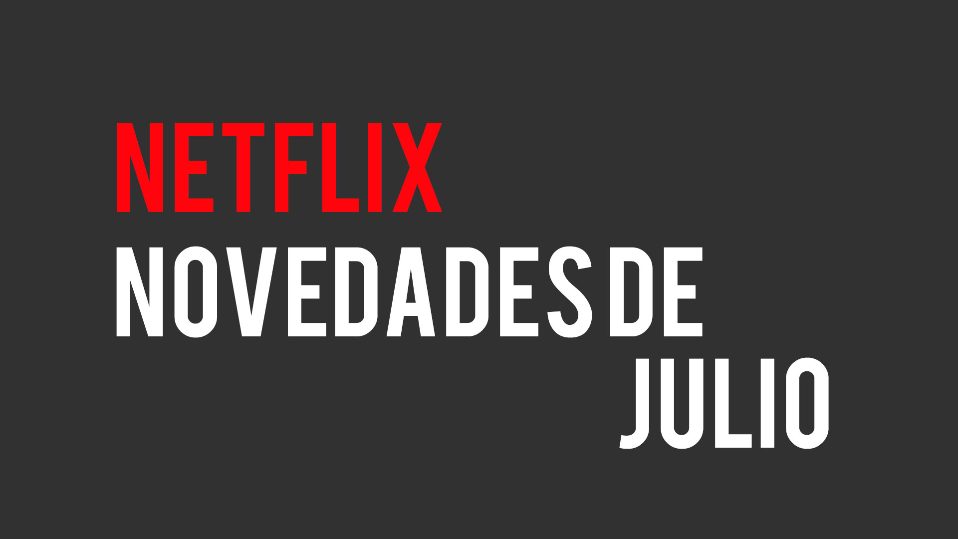Netflix Julio