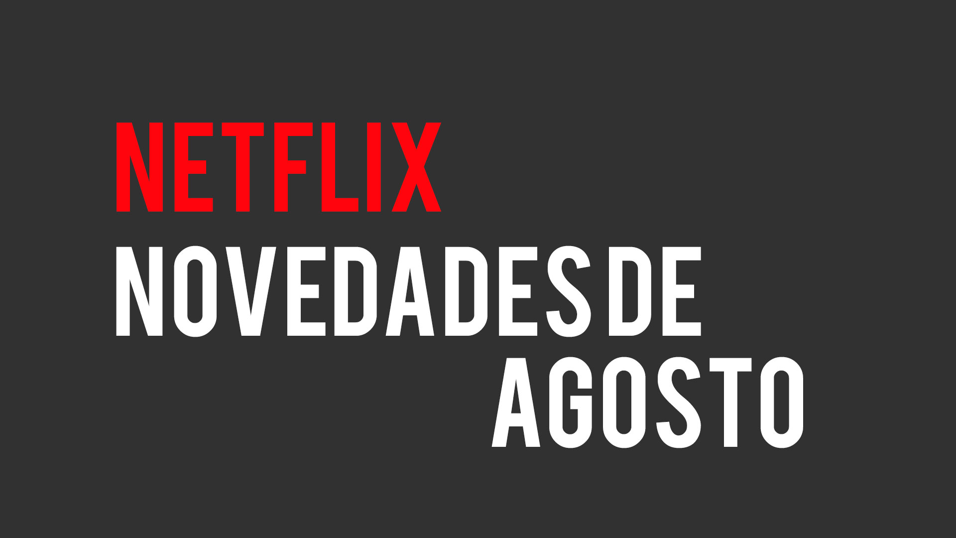 Netflix Agosto