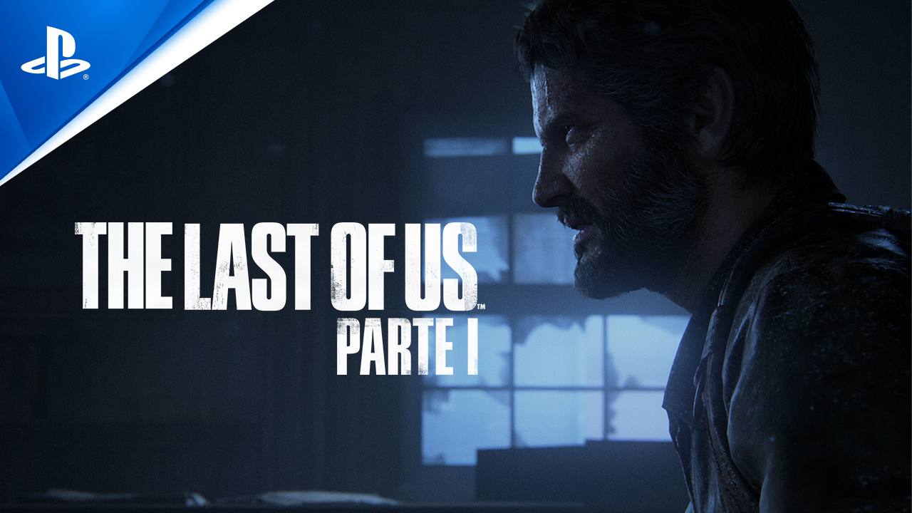 The Last of Us Parte I Trailer lanzamiento