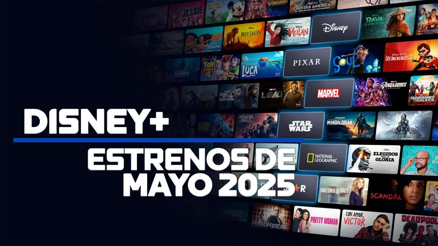 estrenos de mayo 2025 en Disney+