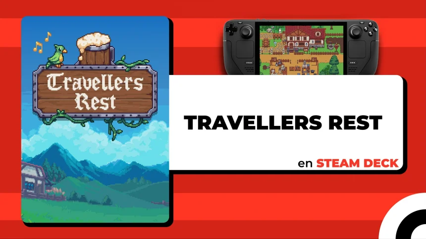Travellers Rest en Steam Deck